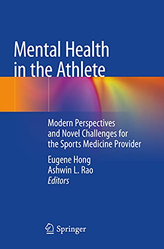 Stock image for Mental Health in the Athlete: Modern Perspectives and Novel Challenges for the Sports Medicine Provider for sale by Books Unplugged