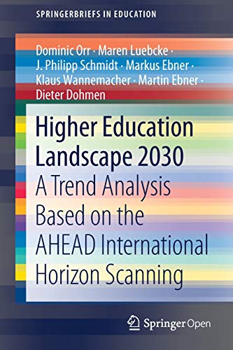 Stock image for Higher Education Landscape 2030: A Trend Analysis Based on the AHEAD International Horizon Scanning (SpringerBriefs in Education) for sale by Lucky's Textbooks