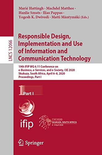 Stock image for Responsible Design, Implementation and Use of Information and Communication Technology: 19th Ifip Wg 6.11 Conference on E-Business, E-Services, and E- for sale by ThriftBooks-Dallas