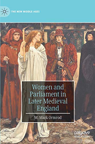 Beispielbild fr Women and Parliament in Later Medieval England (The New Middle Ages) zum Verkauf von GF Books, Inc.