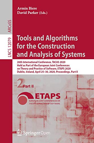 9783030452360: Tools and Algorithms for the Construction and Analysis of Systems: 26th International Conference, TACAS 2020, Held as Part of the European Joint ... Computer Science and General Issues)
