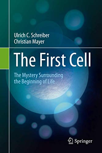 Beispielbild fr The First Cell: The Mystery Surrounding the Beginning of Life zum Verkauf von WorldofBooks