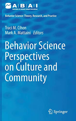 Stock image for Behavior Science Perspectives on Culture and Community (Behavior Analysis: Theory, Research, and Practice) for sale by Campus Bookstore
