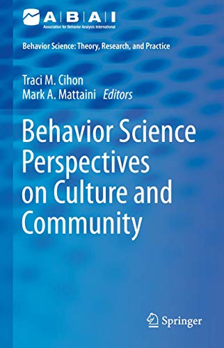 Stock image for Behavior Science Perspectives on Culture and Community (Behavior Analysis: Theory, Research, and Practice) for sale by Campus Bookstore