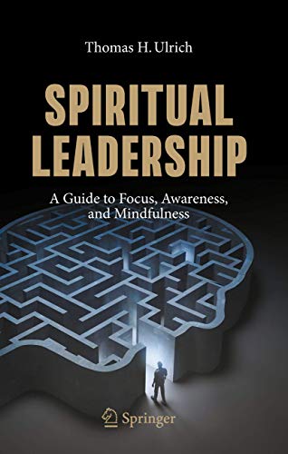 Stock image for Spiritual Leadership A Guide to Focus, Awareness, and Mindfulness for sale by PBShop.store US