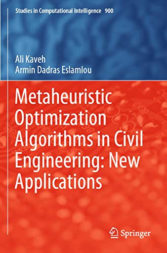 9783030454753: Metaheuristic Optimization Algorithms in Civil Engineering: New Applications: 900