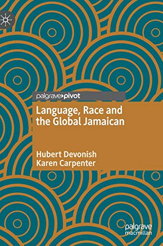 Stock image for Language, Race and the Global Jamaican for sale by Lucky's Textbooks