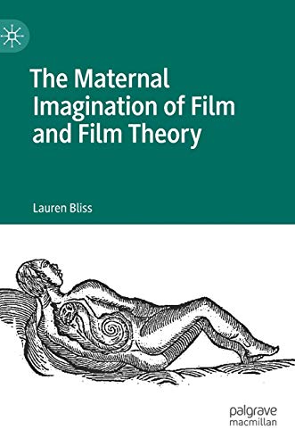 9783030458966: The Maternal Imagination of Film and Film Theory