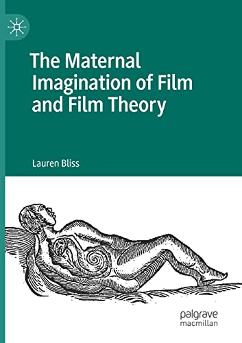 9783030458997: The Maternal Imagination of Film and Film Theory