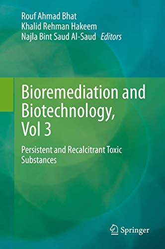 9783030460747: Bioremediation and Biotechnology, Vol 3: Persistent and Recalcitrant Toxic Substances