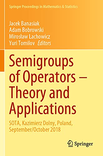 Stock image for Semigroups of Operators ? Theory and Applications: SOTA, Kazimierz Dolny, Poland, September/October 2018 (Springer Proceedings in Mathematics & Statistics) for sale by GF Books, Inc.