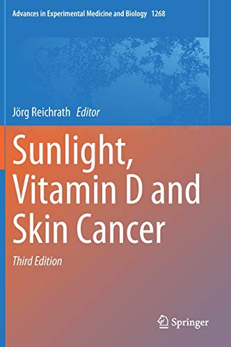Stock image for Sunlight, Vitamin D and Skin Cancer (Advances in Experimental Medicine and Biology, 1268, Band 1268) [Hardcover] Reichrath, Jrg for sale by SpringBooks