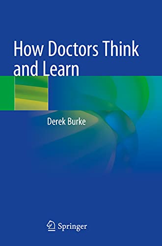 Stock image for How Doctors Think and Learn for sale by Books Puddle