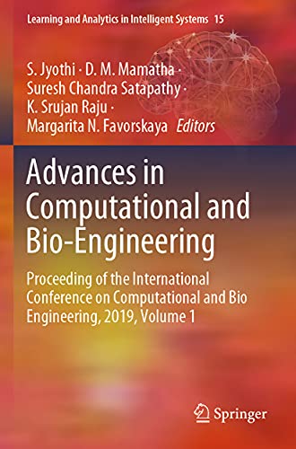 Stock image for Advances in Computational and Bio-Engineering: Proceeding of the International Conference on Computational and Bio Engineering, 2019, Volume 1 (Learning and Analytics in Intelligent Systems, 15) for sale by Lucky's Textbooks