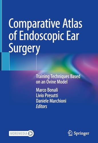 Stock image for Comparative Atlas of Endoscopic Ear Surgery: Training Techniques Based on an Ovine Model for sale by GF Books, Inc.