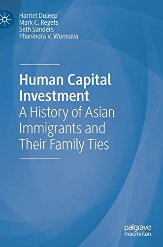 Stock image for Human Capital Investment: A History of Asian Immigrants and Their Family Ties for sale by Books From California