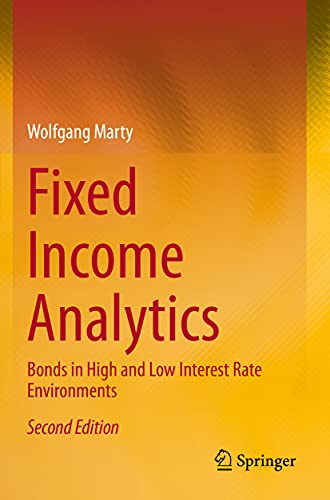 Stock image for Fixed Income Analytics : Bonds in High and Low Interest Rate Environments for sale by Ria Christie Collections