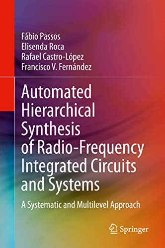 Beispielbild fr Automated Hierarchical Synthesis of Radio-Frequency Integrated Circuits and Systems: A Systematic and Multilevel Approach zum Verkauf von Lucky's Textbooks