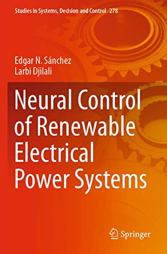 Stock image for Neural Control of Renewable Electrical Power Systems (Studies in Systems, Decision and Control) for sale by Lucky's Textbooks