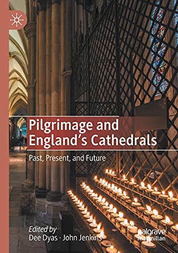 Beispielbild fr Pilgrimage and England's Cathedrals : Past, Present, and Future zum Verkauf von Ria Christie Collections