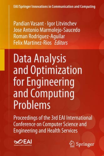 Stock image for Data Analysis and Optimization for Engineering and Computing Problems : Proceedings of the 3rd EAI International Conference on Computer Science and Engineering and Health Services for sale by Buchpark