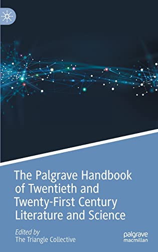 Beispielbild fr The Palgrave Handbook of Twentieth and Twenty-First Century Literature and Science (Palgrave Handbooks of Literature and Science) zum Verkauf von SpringBooks