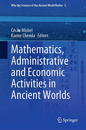 9783030483883: Mathematics, Administrative and Economic Activities in Ancient Worlds