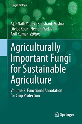 Stock image for Agriculturally Important Fungi for Sustainable Agriculture: Volume 2: Functional Annotation for Crop Protection (Fungal Biology) for sale by SpringBooks
