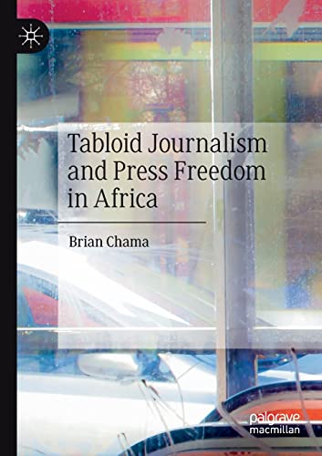 9783030488703: Tabloid Journalism and Press Freedom in Africa