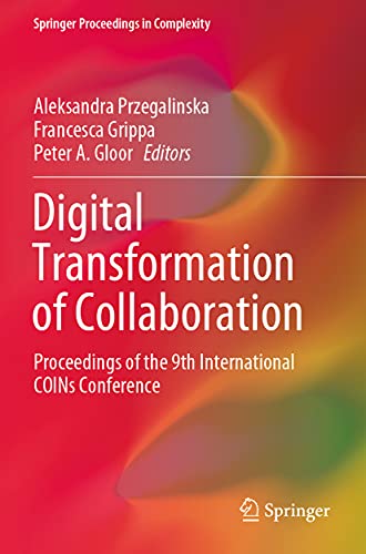 9783030489953: Digital Transformation of Collaboration: Proceedings of the 9th International COINs Conference (Springer Proceedings in Complexity)
