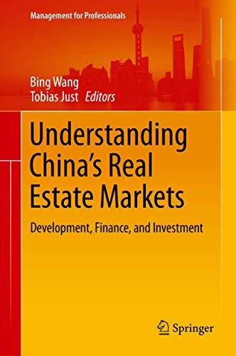 Stock image for Understanding Chinas Real Estate Markets Development, Finance, and Investment Management for Professionals for sale by PBShop.store US