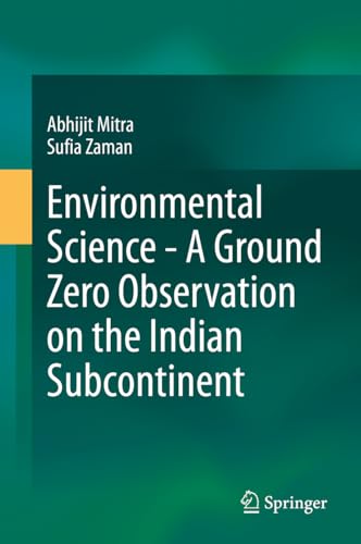 Imagen de archivo de Environmental Science - A Ground Zero Observation on the Indian Subcontinent a la venta por ThriftBooks-Atlanta