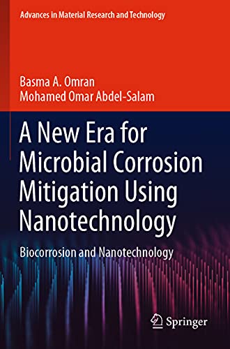 Stock image for A New Era for Microbial Corrosion Mitigation Using Nanotechnology: Biocorrosion and Nanotechnology for sale by Revaluation Books