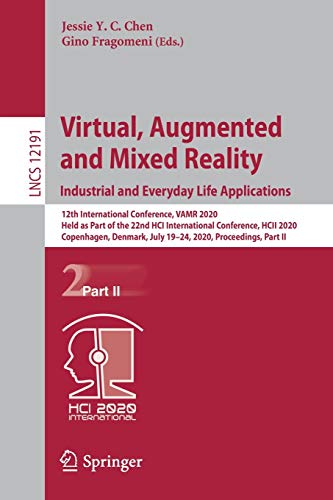 9783030496975: Virtual, Augmented and Mixed Reality. Industrial and Everyday Life Applications: 12th International Conference, VAMR 2020, Held as Part of the 22nd ... II: 12191 (Lecture Notes in Computer Science)