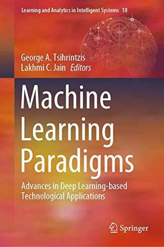 9783030497231: Machine Learning Paradigms: Advances in Deep Learning-based Technological Applications: 18 (Learning and Analytics in Intelligent Systems)