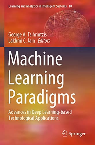 Immagine dell'editore per Machine Learning Paradigms: Advances in Deep Learning-based Technological Applications (Learning and Analytics in Intelligent Systems) venduto da Ria Christie Collections