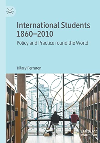 9783030499488: International Students 1860–2010: Policy and Practice round the World