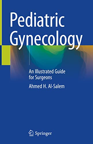 Beispielbild fr Pediatric Gynecology: An Illustrated Guide for Surgeons zum Verkauf von Revaluation Books