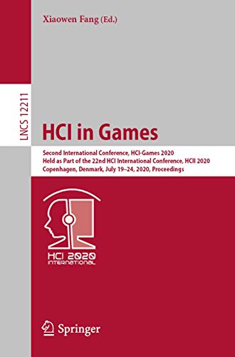 Stock image for HCI in Games: Second International Conference, HCI-Games 2020, Held as Part of the 22nd HCI International Conference, HCII 2020, Copenhagen, Denmark, . Applications, incl. Internet/Web, and HCI) for sale by Bookmonger.Ltd