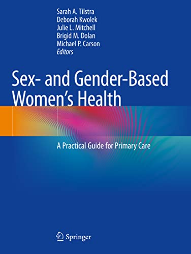 Stock image for SEX AND GENDER BASED WOMENS HEALTH A PRACTICAL GUIDE FOR PRIMARY CARE (PB 2020) for sale by Basi6 International
