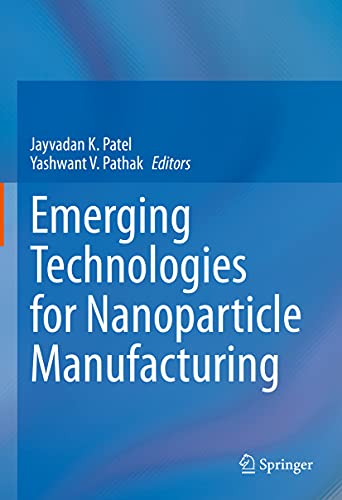 Stock image for Emerging technologies for nanoparticle manufacturing. for sale by Gast & Hoyer GmbH