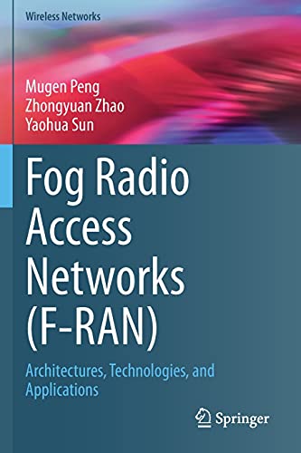 Stock image for Fog Radio Access Networks (F-RAN): Architectures, Technologies, and Applications (Wireless Networks) for sale by Lucky's Textbooks