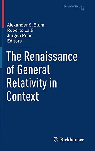 Stock image for The Renaissance of General Relativity in Context (Einstein Studies, 16) for sale by GF Books, Inc.