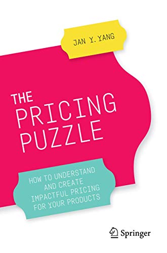 Stock image for The Pricing Puzzle : How to Understand and Create Impactful Pricing for Your Products for sale by Blackwell's