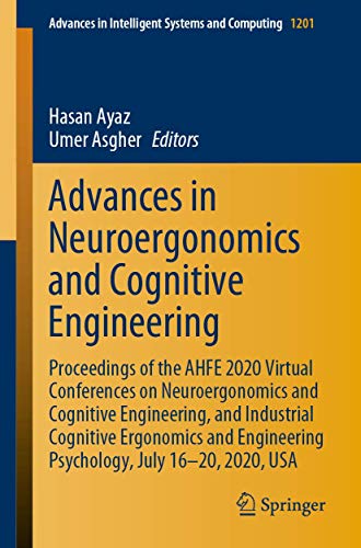 Imagen de archivo de Advances in Neuroergonomics and Cognitive Engineering : Proceedings of the AHFE 2020 Virtual Conferences on Neuroergonomics and Cognitive Engineering, and Industrial Cognitive Ergonomics and Engineeri a la venta por Ria Christie Collections