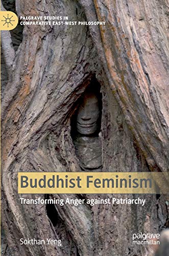 Stock image for Buddhist Feminism: Transforming Anger against Patriarchy (Palgrave Studies in Comparative East-West Philosophy) for sale by Lucky's Textbooks