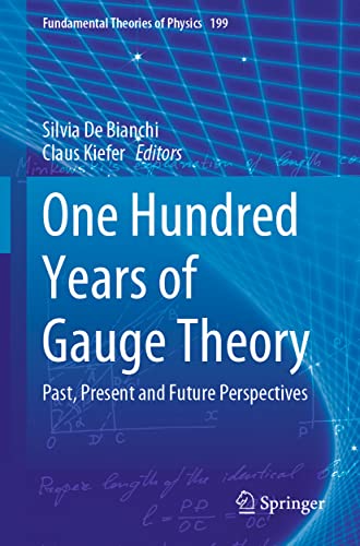 Imagen de archivo de One Hundred Years of Gauge Theory: Past, Present and Future Perspectives (Fundamental Theories of Physics) a la venta por GF Books, Inc.