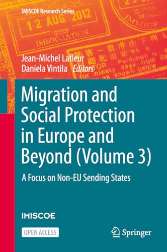 9783030512361: Migration and Social Protection in Europe and Beyond (Volume 3): A Focus on Non-EU Sending States (IMISCOE Research Series)