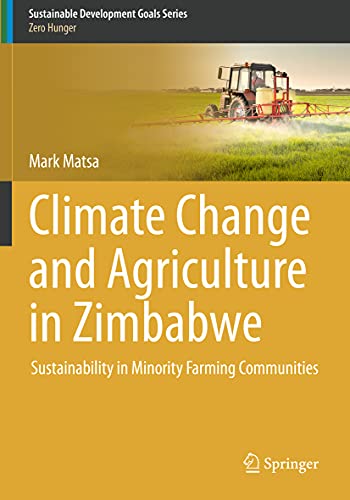 9783030513481: Climate Change and Agriculture in Zimbabwe: Sustainability in Minority Farming Communities (Sustainable Development Goals Series)