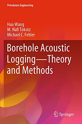 Stock image for Borehole Acoustic Logging ? Theory and Methods (Petroleum Engineering) for sale by Lucky's Textbooks